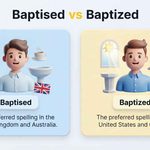 Baptised or Baptized? 3 Easy Rules to Spell It Right