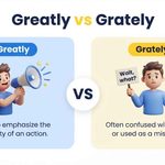​Greatly vs Grately: 3 Best Ways to Know the Difference