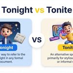 ​​Tonight vs Tonite: 3 Easy Differences & Correct Meaning