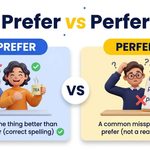Prefer or Perfer Meaning: 5 Proven Ways to Spell It Right